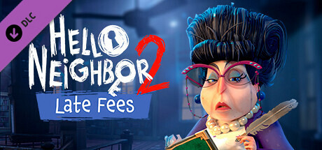Обложка игры Hello Neighbor 2: Late Fees
