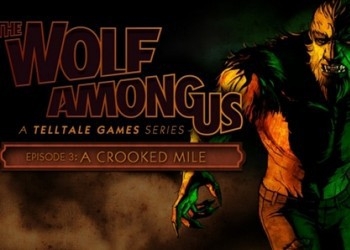Обложка игры Wolf Among Us: Episode 3 - A Crooked Mile, The